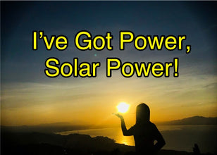 I Have a Power, Solar Power!