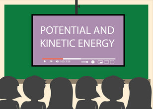 Kinetic and Potential Energy