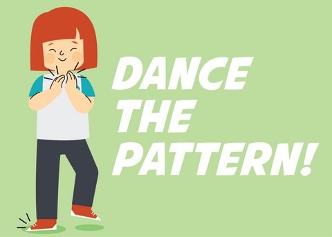 Dance the Pattern!